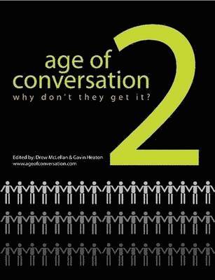 The Age of Conversation 2: Why Don't They Get It? 1