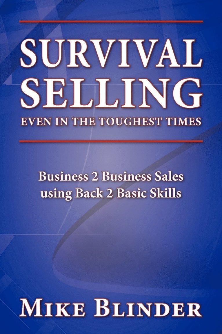 Survival Selling Even in the Toughest Times 1