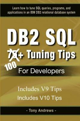 DB2 SQL 75+ Tuning Tips For Developers 1