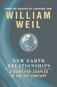 bokomslag New Earth Relationships: A Guide For Couples In The 21st Century