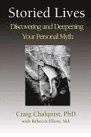 Craig Chalquist - Storied Lives: Discovering and Deepening Your Personal Myth, Häftad