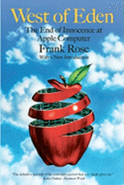 Frank Rose - West of Eden: The End of Innocence at Apple Computer, Häftad