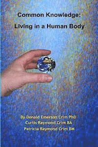 bokomslag Common Knowledge: Living In A Human Body