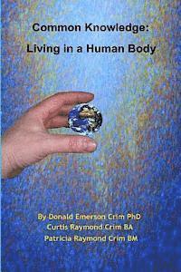 Common Knowledge: Living In A Human Body