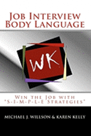 bokomslag Job Interview Body Language: Win the Job with 'S-I-M-P-L-E Strategies'