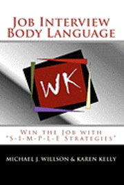 Job Interview Body Language: Win the Job with "S-I-M-P-L-E Strategies"