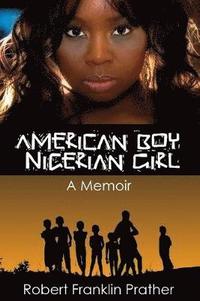 bokomslag American Boy, Nigerian Girl