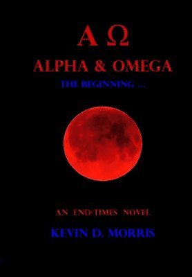 bokomslag Alpha & Omega - The Beginning ...