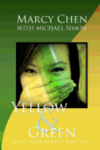 bokomslag Yellow & Green: Not an Autobiography of Marcy Chen