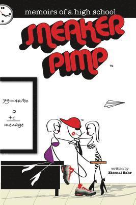 Memoirs of a High School Sneaker Pimp 1
