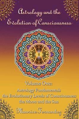 bokomslag Astrology and the Evolution of Consciousness-Volume 1