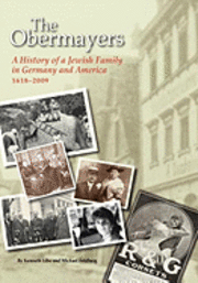 The Obermayers: A History of a Jewish Family in Germany and America, 1618-2009 1