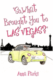 bokomslag "So, What Brought You to Las Vegas?""