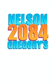 bokomslag Nelson Gregory's 2084