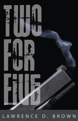 Lawrence D. Brown - Two for Five, Häftad