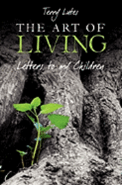Terry Lutes - The Art Of Living: Letters to My Children, Häftad