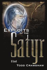 Todd Crawshaw - Exploits of the Satyr, Häftad