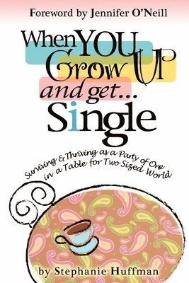 Stephanie Huffman - When You Grow Up and Get...Single, Häftad