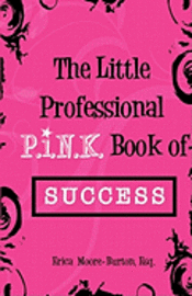 The Little Professional P.I.N.K. Book of Success 1