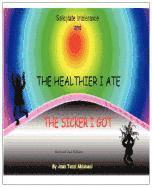 bokomslag Salicylate Intolerance and The Healthier I Ate The Sicker I Got (Revised 2nd Edition)