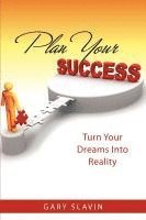 bokomslag Plan Your Success: Turn Your Dreams Into Reality