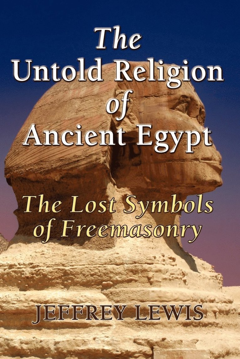 The Untold Religion of Ancient Egypt 1