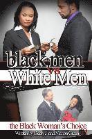 bokomslag Black Men v. White Men; the Black Woman's Choice