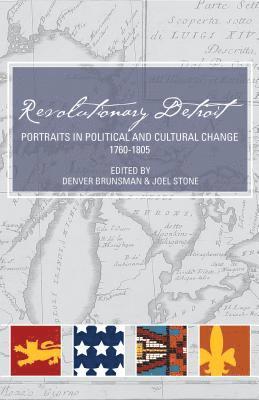 bokomslag Revolutionary Detroit: Portraits in Political and Cultural Change, 1760-1805