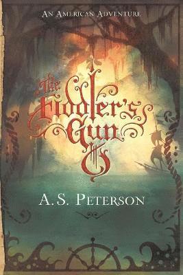 A S Peterson, A. S. Peterson - Fiddler's Gun, Häftad