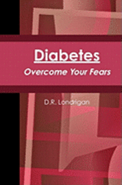 bokomslag Diabetes: Overcome Your Fears