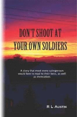 Don't Shoot At Your Own Soldiers 1