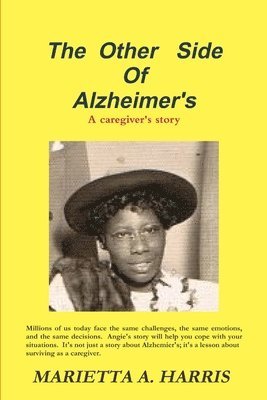 The Other Side of Alzheimer's, a caregiver's story 1