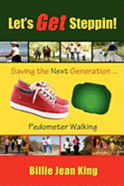 bokomslag Let's Get Steppin! Saving the Next Generation..Pedometer Walking