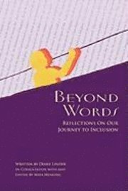 bokomslag Beyond Words - Reflections On Our Journey To Inclusion