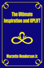 bokomslag The Ultimate Inspiration and UPLIFT