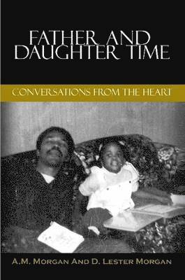 A M Morgan, D Lester Morgan, A. M. Morgan, D. Lester Morgan - Father and Daughter Time, Häftad
