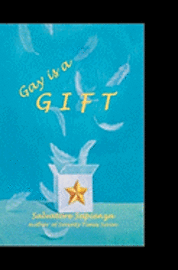 Salvatore Sapienza - Gay is a Gift, Häftad