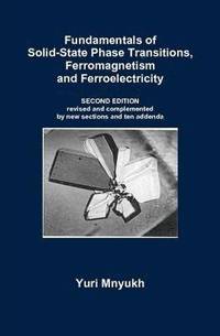 bokomslag Fundamentals of Solid-State Phase Transitions, Ferromagnetism and Ferroelectricity