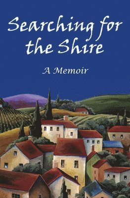 bokomslag Searching for the Shire: A Memoir