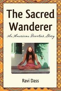 bokomslag The Sacred Wanderer