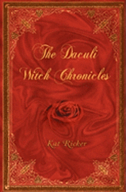 John C. Ricker - The Daculi Witch Chronicles, Häftad