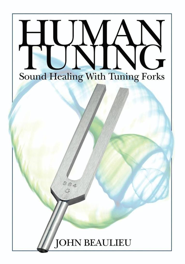 Human Tuning Sound Healing with Tuning Forks 1