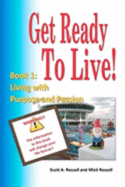 bokomslag Get Ready To Live!: Book 1: Living with Purpose and Passion