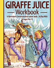 bokomslag Giraffe juice - Workbook: A Non Violent Communication Workbook