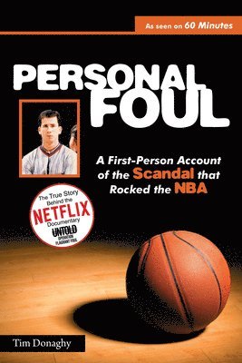 bokomslag Personal Foul: A First-Person Account of the Scandal That Rocked the NBA