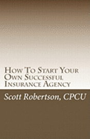 bokomslag How To Start Your Own Successful Insurance Agency