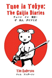 Tim Anderson - Tune in Tokyo: The Gaijin Diaries, Häftad