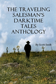 bokomslag The Traveling Salesman's Darktime Tales Anthology
