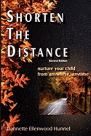 bokomslag Shorten The Distance 2nd Edition: nurture your child from anywhere, anytime