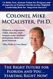 bokomslag The Right Future for Florida and You... Starting Right Now!: "A Bold, New, Serious Vision for Progress and Prosperity to Position Florida in Our Right